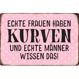 Schild Spruch "Echte Frauen haben Kurven, echte Männer wissen das" 20 x 30 cm 