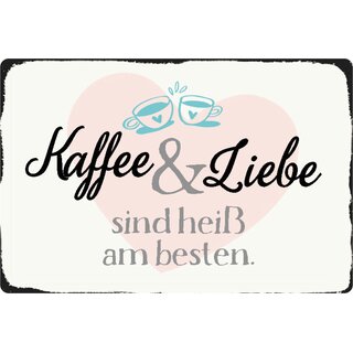 Schild Spruch "Kaffee & Liebe sind heiß am besten" Herz 20 x 30 cm 