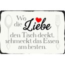 Schild Spruch "Wo Liebe Tisch deckt, schmeckt Essen...