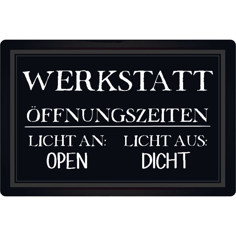 Schild Spruch "Werkstatt, Öffnungszeiten Licht Open Dicht" 20 x 30 cm