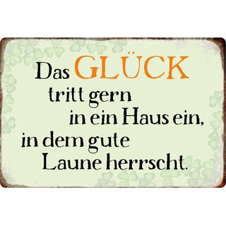 Schild Spruch "Glück tritt gern in Haus ein, gute Laune herrscht" 20 x 30 cm 