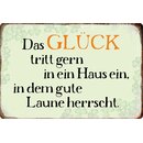 Schild Spruch "Glück tritt gern in Haus ein,...