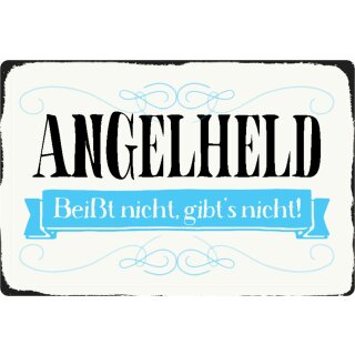 Schild Spruch "Angeldheld, beißt nicht gibt’s nicht" 20 x 30 cm 