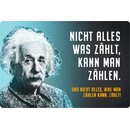 Schild Spruch "Nicht alles, was zählt kann...