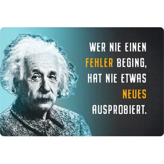 Schild Spruch "nie Fehler, nie neues ausprobiert" Einstein blau 20 x 30 cm