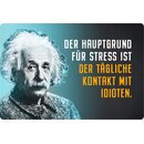 Schild Spruch "Hauptgrund Stress Kontakt...