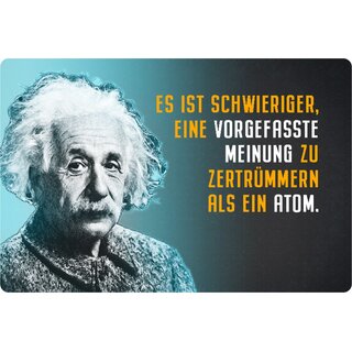 Schild Spruch "schwierig Meinung zertrümmern Atom" Einstein blau 20 x 30 cm 