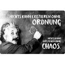 Schild Spruch "Nichts existieren ohne Ordnung,...