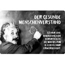 Schild Spruch "Menschenverstand Anhäufung...