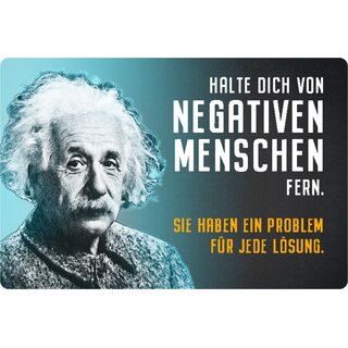 Schild Spruch "negativen Menschen fern, Problem Lösung" Einstein 20 x 30 cm 