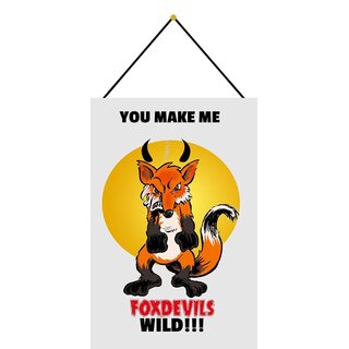 Schild Spruch "You make me foxdevils wild" Fuchs 20 x 30 cm Blechschild mit Kordel
