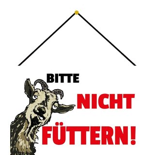 Schild Spruch "Bitte nicht füttern" Ziege 20 x 30 cm Blechschild mit Kordel