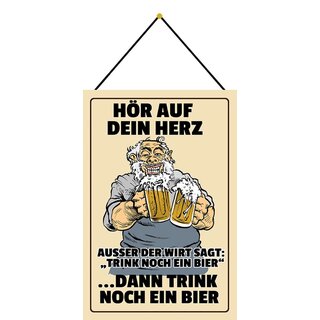 Schild Spruch "Hör auf Herz, trink noch ein Bier" 20 x 30 cm Blechschild mit Kordel