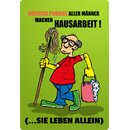 Schild Spruch "Dreissig Prozent Männer...