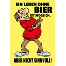 Schild Spruch "Leben ohne Bier möglich, nicht...