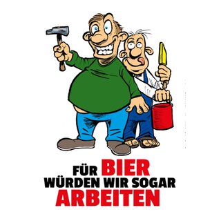 Schild Spruch "Für Bier würden wir arbeiten" 20 x 30 cm