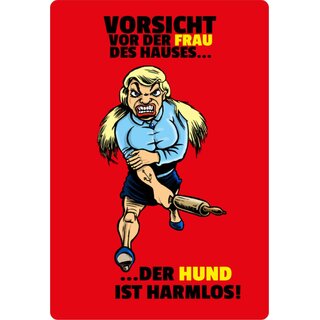 Schild Spruch "Vorsicht Frau Hauses, Hund harmlos" rot 20 x 30 cm