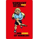 Schild Spruch "Vorsicht Frau Hauses, Hund...