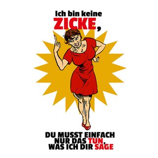 Schild Spruch "bin keine Zicke, nur das tun was ich sage" 20 x 30 cm 