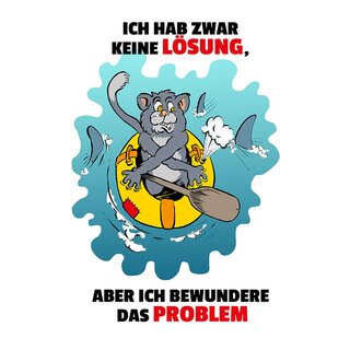 Schild Spruch "keine Lösung, aber bewundere Problem" Katze Boot 20 x 30 cm