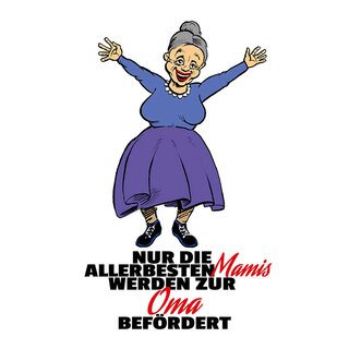 Schild Spruch "Nur die allerbesten Mamis werden zur Oma befördert" 20 x 30 cm 