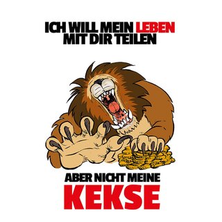 Schild Spruch "Leben mit dir teilen, aber nicht Kekse" Löwen 20 x 30 cm 