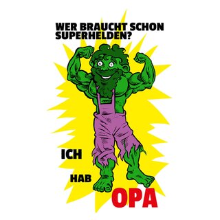 Schild Spruch "wer braucht Superhelden, ich hab Opa" grün 20 x 30 cm 