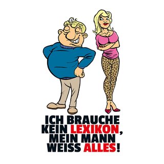 Schild Spruch "brauche kein Lexikon, Mann weiß alles" 20 x 30 cm
