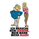 Schild Spruch "brauche kein Lexikon, Mann weiß...