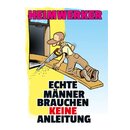 Schild Spruch "Heimwerker, Männer brauchen...