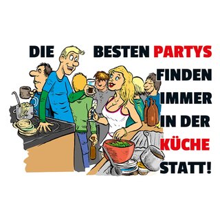 Schild Spruch "besten Partys finden immer in Küche statt" 20 x 30 cm