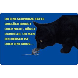 Schild Spruch "schwarze Katze Unglück, hängt ab, Mensch oder Maus" blau 20 x 30 cm