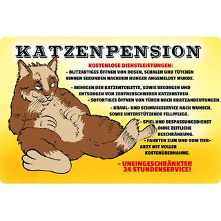 Schild Spruch "Katzenpension, kostenlose Dienstleistungen, uneingeschränkt" 20 x 30 cm
