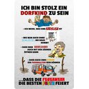 Schild Spruch "stolz Dorfkind, Feuerwehr besten...