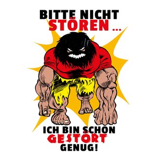 Schild Spruch "Bitte nicht stören, bin schon gestört genug" Monster 20 x 30 cm 