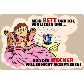 Schild Spruch "Mein Bett ich lieben uns, Wecker will nicht akzeptieren" 20 x 30 cm