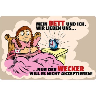 Schild Spruch "Mein Bett ich lieben uns, Wecker will nicht akzeptieren" 20 x 30 cm 