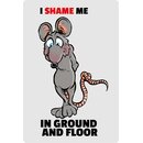 Schild Spruch "I shame me in ground and floor"...