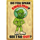 Schild Spruch Do you speek english, see i so out 20 x 30 cm 