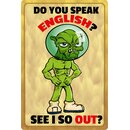 Schild Spruch "Do you speek english, see i so...