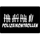 Schild Spruch Polizeikontrollen Strichliste 20 x 30 cm 