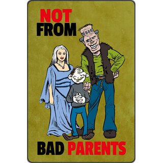 Schild Spruch "Not from bad parents" Zombie Vampir Monster 20 x 30 cm
