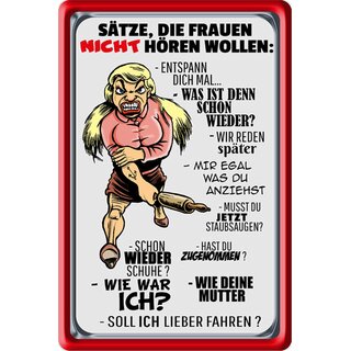 Schild Spruch "Sätze Frauen nicht hören wollen, entspann dich" 20 x 30 cm 