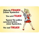 Schild Spruch "Hübsche Frauen, Kaninchen, teuer...