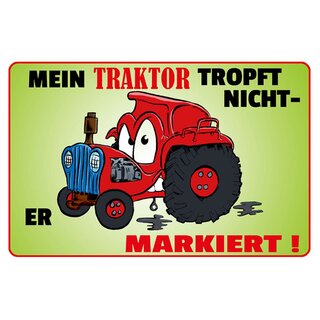 Schild Spruch "Traktor tropft nicht, markiert" 20 x 30 cm 