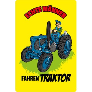 Schild Spruch "Echte Männer fahren Traktor" gelb 20 x 30 cm 