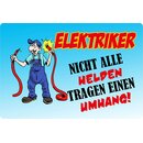 Schild Spruch "Elektriker, nicht alle Helden tragen...