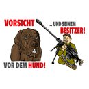 Schild Spruch Vorsicht Hund und Besitzer 20 x 30 cm 