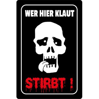 Schild Spruch "Wer hier klaut stirbt" Totenkopf 20 x 30 cm 