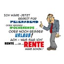 Schild Spruch "bereit Feierabend, Wochenende,...